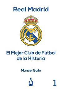 Real Madrid El Mejor Club de F�tbol de la Historia