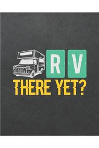 RV There Yet?