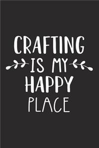 Crafting Is My Happy Place