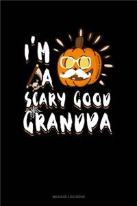 I'm a Scary Good Grandpa