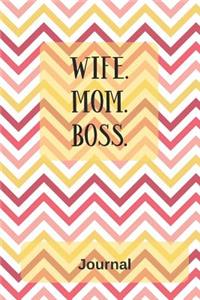 Wife. Mom. Boss Journal