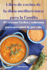 Libro de cocina de la dieta mediterránea para la familia