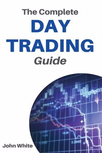 The Complete Day Trading Guide - 2 Books in 1