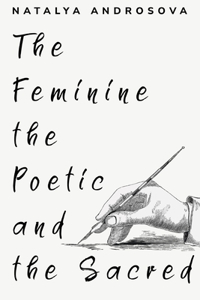 Feminine, the Poetic, and the Sacred