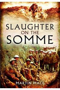 Slaughter on the Somme 1 July 1916