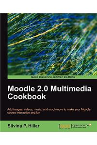 Moodle 2.0 Multimedia Cookbook