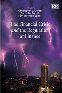 The Financial Crisis and the Regulation of Finance