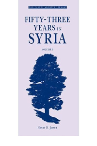 Fifty-Three Years in Syria, Volume I