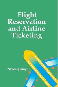 Flight Reservation and Airline Ticketing