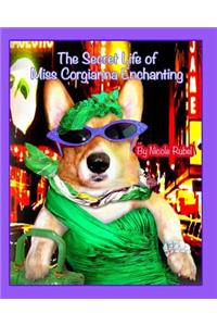 Secret Life of Miss Corgianna Enchanting