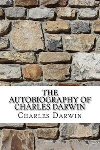 The Autobiography of Charles Darwin