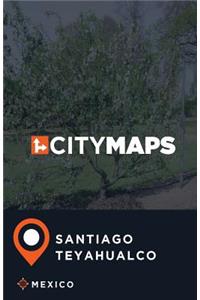 City Maps Santiago Teyahualco Mexico