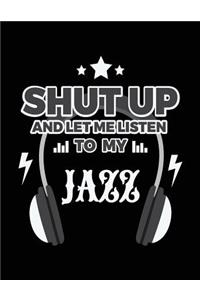 Shut Up And Let Me Listen To My Jazz