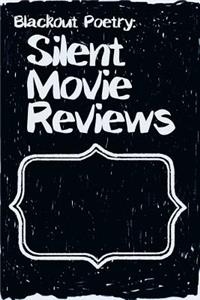 Silent Movie Reviews
