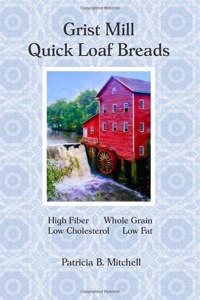 Grist Mill Quick Loaf Breads