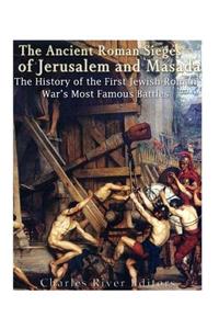 Ancient Roman Sieges of Jerusalem and Masada
