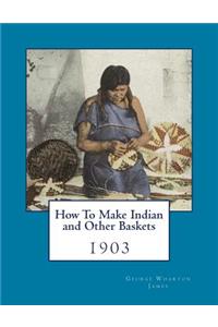 How To Make Indian and Other Baskets