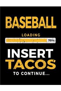 Baseball Loading 75% Insert Tacos to Continue