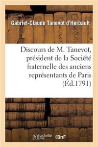 Discours de M. Tanevot, Président de la Société Fraternelle Des Anciens Représentans