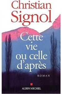 Cette Vie Ou Celle D'Apres