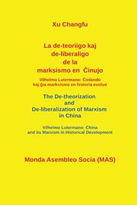 La de-teoriigo kaj de-liberaligo de la marksismo en Cinujo.