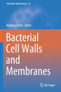 Bacterial Cell Walls and Membranes