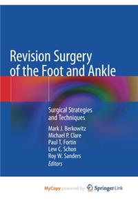 Revision Surgery of the Foot and Ankle