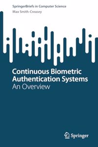 Continuous Biometric Authentication Systems