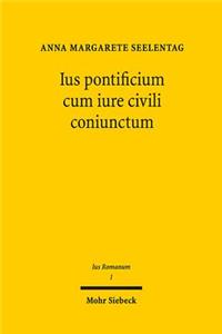 Ius pontificium cum iure civili coniunctum