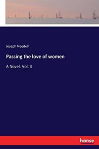 Passing the love of women