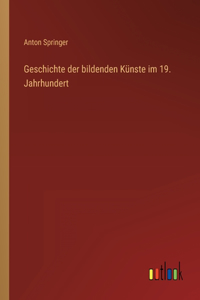 Geschichte der bildenden Künste im 19. Jahrhundert