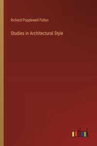 Studies in Architectural Style