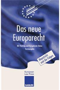 Das Neue Europarecht: Eg-Vertrag Und Europäische Union Textausgabe