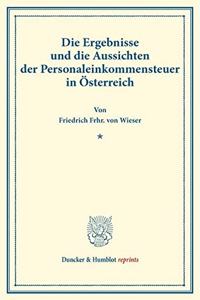 Die Ergebnisse Und Die Aussichten Der Personaleinkommensteuer in Osterreich