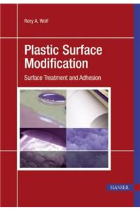 Plastic Surface Modification: Surface Treatment And Adhesion