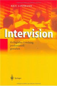 Intervision - Kollegiales Coaching Professionell Gestalten