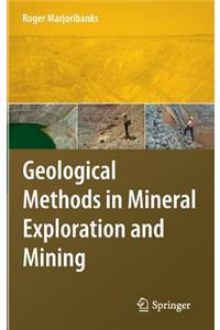 Geological Methods in Mineral Exploration and Mining