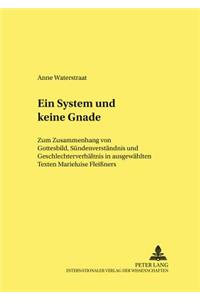 «Ein System Und Keine Gnade»: Zum Zusammenhang Von Gottesbild, Suendenverstaendnis Und Geschlechterverhaeltnis in Ausgewaehlten Texten Marieluise Fleißers