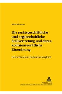 Die rechtsgeschaeftliche und organschaftliche Stellvertretung und deren kollisionsrechtliche Einordnung