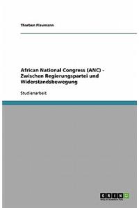 African National Congress (ANC) - Zwischen Regierungspartei und Widerstandsbewegung