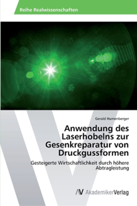 Anwendung des Laserhobelns zur Gesenkreparatur von Druckgussformen
