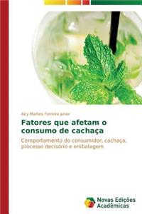 Fatores que afetam o consumo de cachaça
