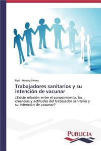 Trabajadores sanitarios y su intención de vacunar