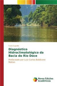 Diagnóstico Hidroclimatológico da Bacia do Rio Doce
