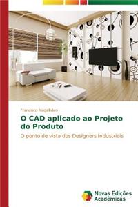 O CAD aplicado ao Projeto do Produto