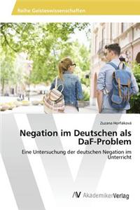 Negation im Deutschen als DaF-Problem