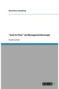 Just-In-Time als Managementkonzept