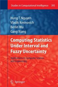 Computing Statistics Under Interval and Fuzzy Uncertainty