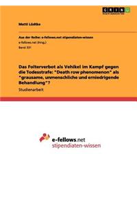 Folterverbot als Vehikel im Kampf gegen die Todesstrafe: "Death row phenomenon" als "grausame, unmenschliche und erniedrigende Behandlung"?