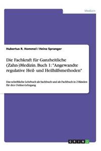 Fachkraft für Ganzheitliche (Zahn-)Medizin. Buch 1